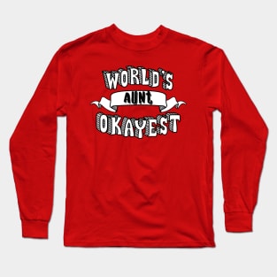 World's Okayest Aunt Long Sleeve T-Shirt